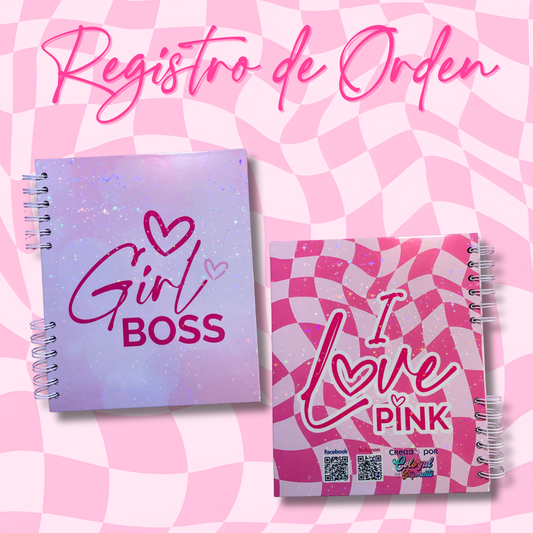 Registro de Orden - I Love Pink / Girl Boss